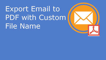 Export Email to PDF with Custom Names.