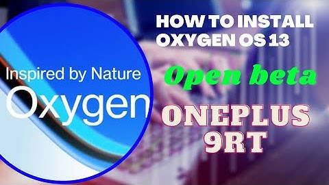 How to Download & install Oxyegnos 13 Open Beta on OnePlus 9rt or any OnePlus 9 series