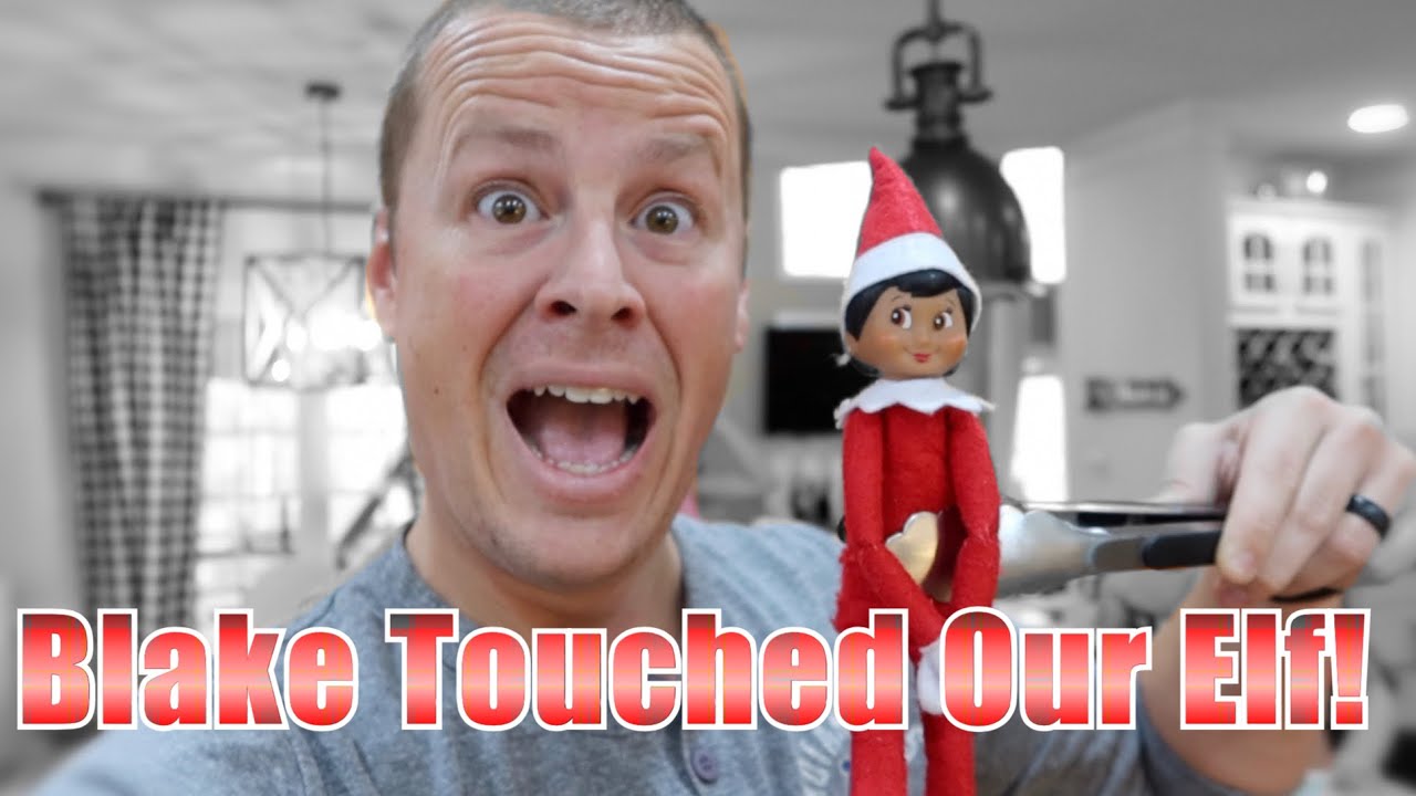 Blake Touched the Elf! - YouTube