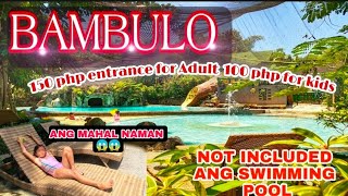 BAMBULO RESORT BACONG/ NAPAKAGANDANG LUGAR PERO ANG MAHAL NGA LANG
