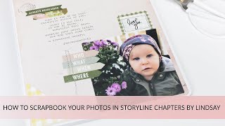 HOW TO SCRAPBOOK YOUR PHOTOS IN STORYLINE CHAPTERS