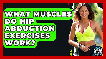 What Muscles Do Hip Abduction Exercises Work? - Running Beyond Limits