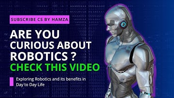 Robotics (Part 2) | Lecture # 2 | O Level Computer Science | CS By Hamza | #viral #robotics #robots