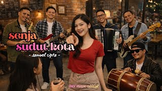 Senja Sudut Kota - Samuel Cipta - Cover -  Remix - Dangdut Koplo Version