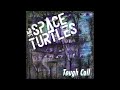 Live It Large  // The Space Turtles