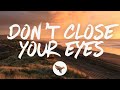Miniature de la vidéo de la chanson Don't Close Your Eyes