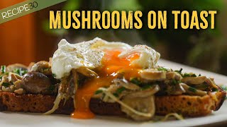 Creamy Mushrooms on Sourdough Toast with Poached Egg @recipe30