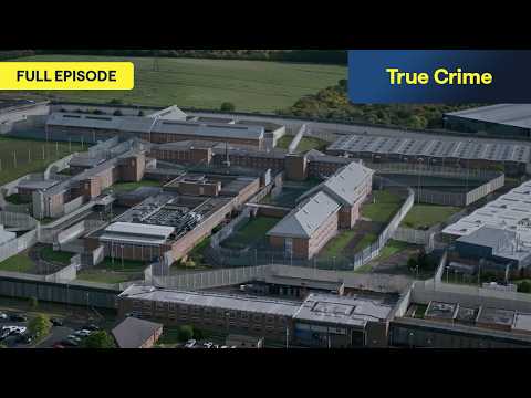 HMP Long Lartin: Behind The Scenes Of A Category A Prison | HMP Long Lartin: Evil Behind Bars