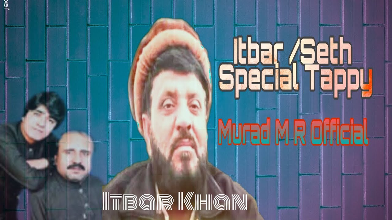 2021 New Songs Itbar khan Seth Pardesi Tappy Musafar Tappy Songs