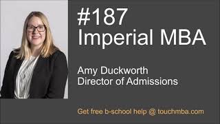 Imperial MBA Program & Admissions Interview with Amy Duckworth