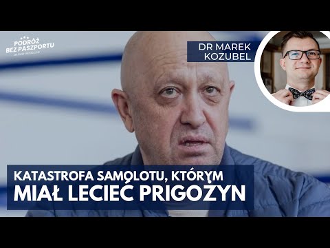 Prigożyn nie żyje? Czy to zemsta Putina i Szojgu? Raport z frontu | dr Marek Kozubel