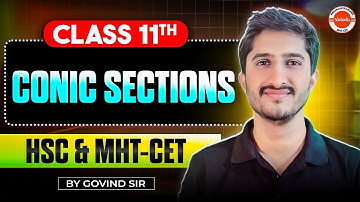 Conic Sections Class 11 One Shot | HSC & MHT-CET | Maths Conic Sections By Govind Sir