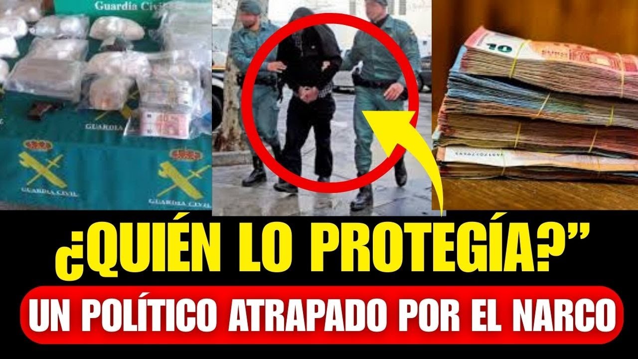 ¡¡BOMBAZO!! GUARDIA CIVIL Arresta a EMPRESARIO POLÍTICO Por LAVAR DINERO NARCO