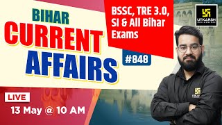 13 May 2024 | Bihar Current Affairs 2024 | Daily Current Affairs #848 | Chetan Sir | Bihar Utkarsh