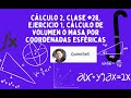 Ejercicio 1,masa de un sólido por coordenadas esféricas