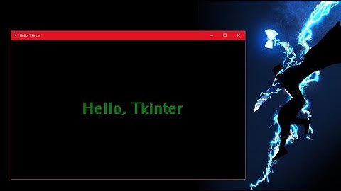 🔰 Hello, Tkinter  | Basic Python Tkinter GUI program for newbies 🐍
