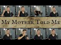 My Mother Told Me (ACAPELLA) - Vikings / Assassin's Creed Valhalla