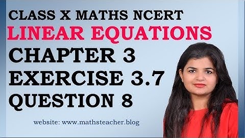 Linear Equations | Chapter 3 Ex 3.7 Q -8 | NCERT | Maths Class 10th