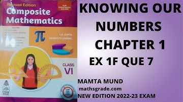 COMPOSITE MATHEMATICS CLASS 6 SOLUTIONS CHAPTER 1 EXERCISE 1F QUESTION 7 | MATHS GRADE | MAMTA MUND