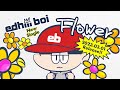 edhiii boi / Flower -Teaser-