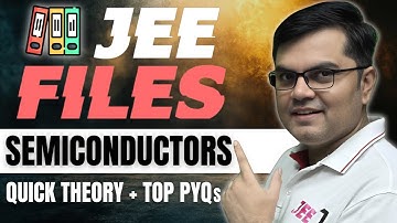 Semiconductors | JEE FILES - Quick Theory + TOP PYQs | JEE 2025 | #jayantnagda #jee2025 #jee1