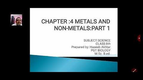 Class 8 Science Chapter 4 Metals and non metals part 1 by Mr Haseeb Akhtar CBSE board NCERT based