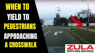 When Should You Yield to a Pedestrians Approaching a Crosswalk?