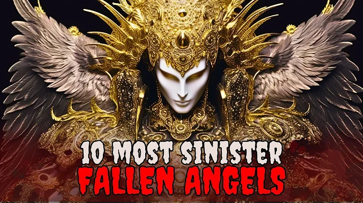 Uncovering the Dark Secrets of 10 Sinister Fallen Angels