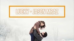 Jason Mraz - Lucky Terjemahan Indonesia  - Durasi: 3:13. 