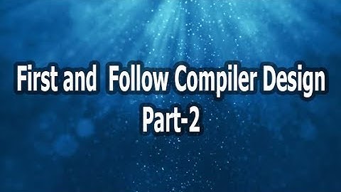 First and Follow Compiler Design - Bangla Tutorial ( part 2 )