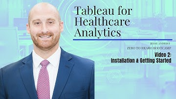 Video 2- Data Preparation in Tableau for Healthcare Analytics