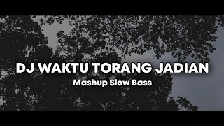 Dj Old Waktu Torang Jadian X Mashup Slow Beat || Dj Santuy Viral Tik Tok - DJ SANTUY