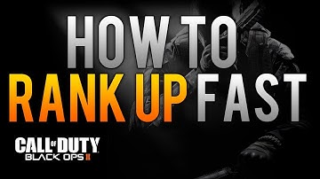Black Ops 2: How To Rank Up Fast