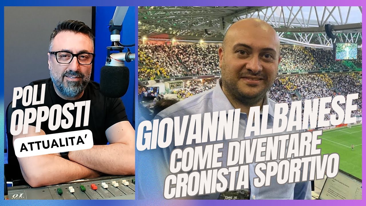 Come diventare Giornalista Sportivo | GIOVANNI ALBANESE de 
