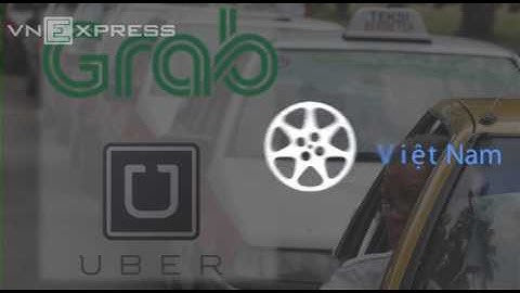 So sánh giá cước giữa grab và uber