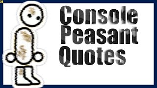 Console Peasant Quotes 20