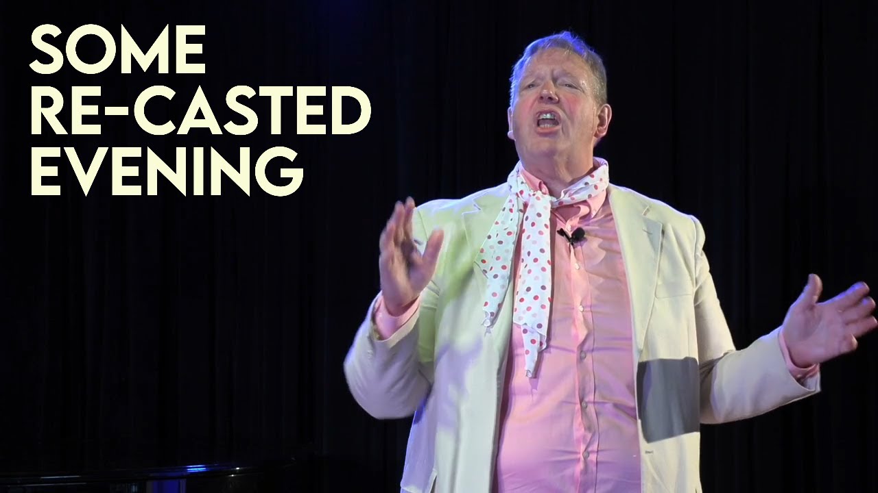 Some Recasted Evening Night 6: "He Vas My Boyfriend", Matthew Gould