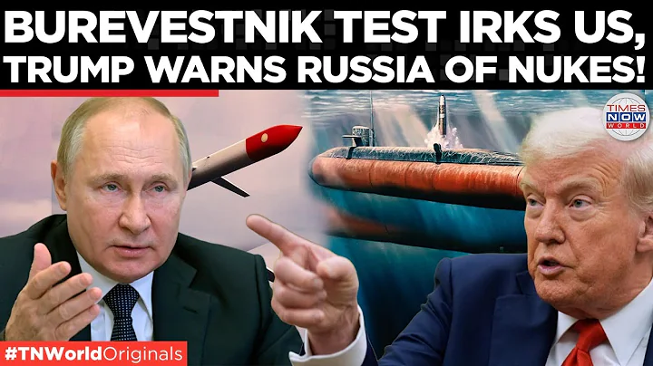 US NUCLEAR SUBMARINE NEAR RUSSIA: Trump Warns Putin After Russia’s Missile Test | Times Now World