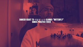 Dancer React to 이달의 소녀 (LOONA) "Butterfly" Dance Practice Video