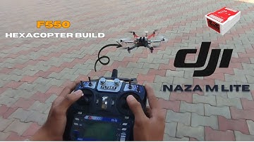 Hexacopter F550 Build Using Dji Naza M Lite Flight Controller