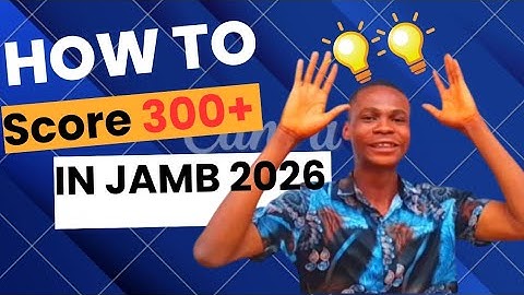 3 Brutal Truths to Score 300+ in JAMB 2026