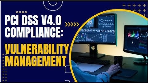 PCI DSS v4.0 Vulnerability Management | Transition to Tech