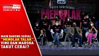 Vino G Bastian Dan Marsha Timothi Adu Akting Dalam Serial 'Menolak Talak'