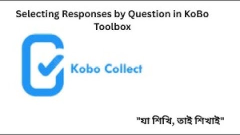 The selection of response items in KoBo CollectToolbox according to the questions