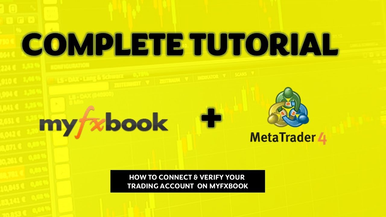 MYFXBOOK TUTORIAL - How To Connect And Verify Your Trading Account On MyFXBook