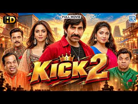 KICK 2 - Ravi Teja & Rakul Preet Singh | 2026 New Released South Hindi Dubbed Action Full Movie