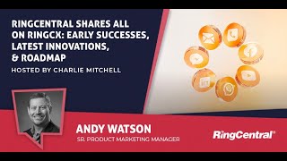 RingCentral Shares All on RingCX: Early Successes, Latest Innovations, & Roadmap