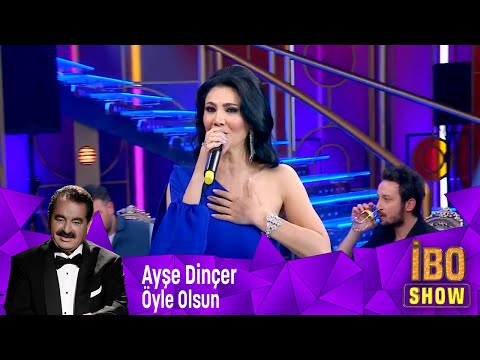 Ayşe Dinçer - Öyle Olsun