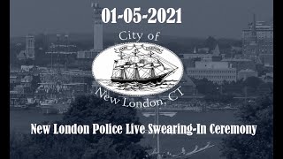 01-05-2021 New London Police Live Swearing-In Ceremony
