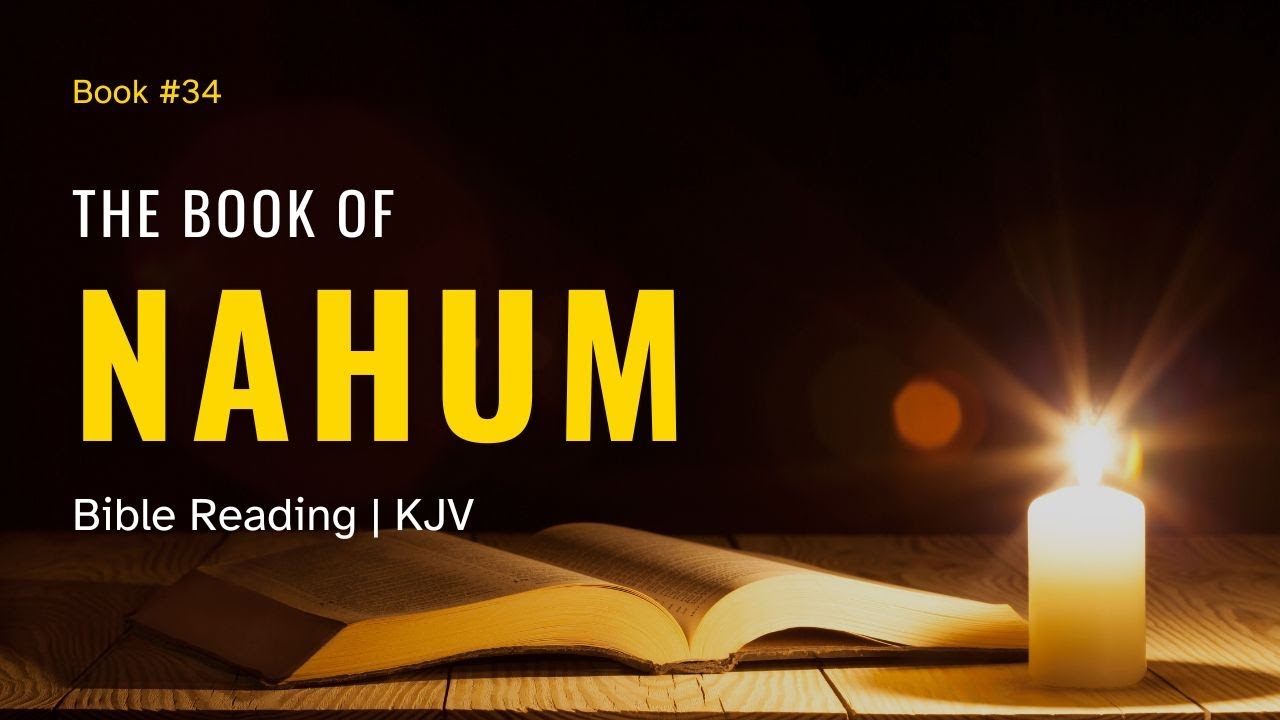 The Book of Nahum | KJV Audio Bible Reading - YouTube